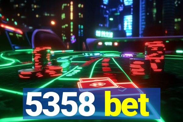 5358 bet